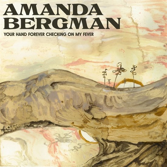 LPGG45.jpg AMANDA BERGMAN - Your Hand Forever Checking On My Fever Vinyl Record - Image 1