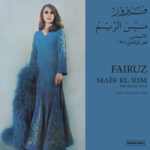 FAIRUZ - Mais El Rim