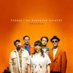 TERESE LIEN EVENSTAD QUINTET - Phoenix