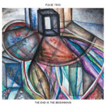 PULSE TRIO - End Is The Beginning