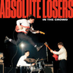 ABSOLUTE LOSERS - In The Crowd