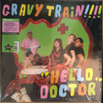 GRAVY TRAIN!!!! - Hello Doctor (Deluxe Edition) (Lime Green Vinyl)