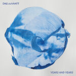 DAG OCH NATT - Years And Years (Ultra Clear Vinyl)