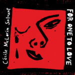 CECILE MCLORIN SALVANT - For One To Love