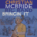 CHRISTIAN MCBRIDE BIG BAND - Bringin It