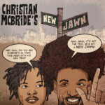 CHRISTIAN MCBRIDE AND NEW JAWN - Christian Mcbrides New Jawn