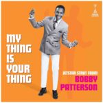 BOBBY PATTERSON - My Thing Is Your Thing - Jetstar Strut From Bobby Patterson Vinyl Record