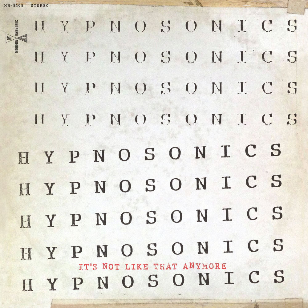 LPMH8308.jpg HYPNOSONICS - Its Not Like That Anymore - Image 1