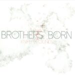 BROTHERS BORN - Knife Wounds Vinyl Record