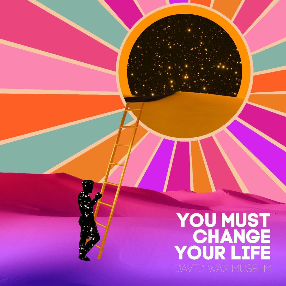 LPNMR0475.jpg DAVID WAX MUSEUM - You Must Change Your Life - Image 1