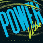 STEPH RICHARDS - Power Vibe