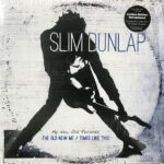 SLIM DUNLAP - The Old New Me / Times Like This
