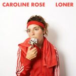 CAROLINE ROSE - Loner (Clear Center/Translucent Red Border Colour-In-Colour Vinyl) Vinyl Record