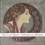 CORB LUND - Unforgiving Mistress Vinyl Record