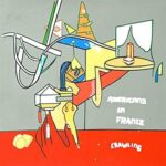 AMERICANS IN FRANCE - Crawling Vinyl Record