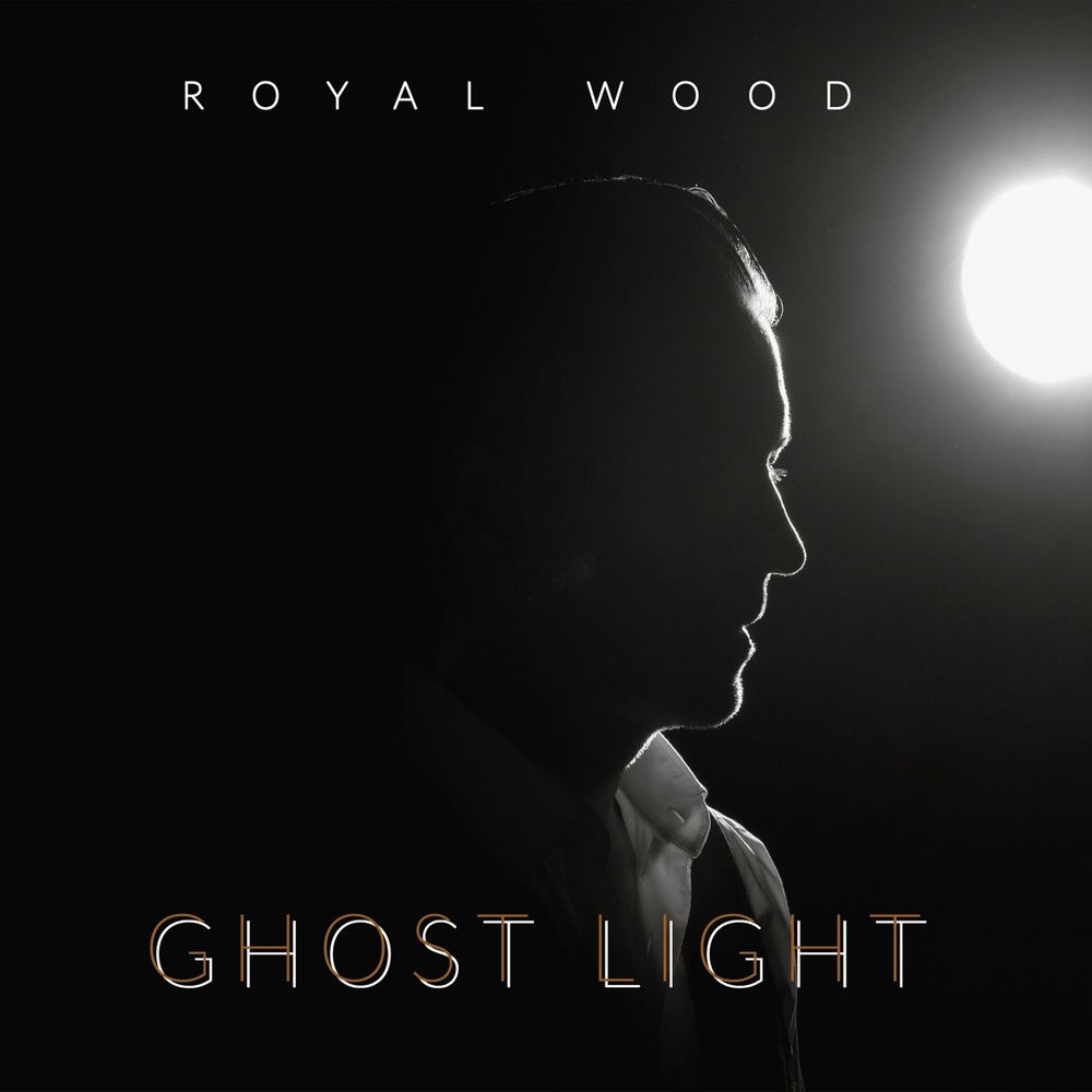 ROYAL WOOD - Ghost Light