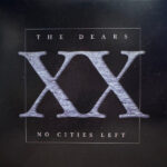 DEARS - No Cities Left: The Definitive 20th Anniversary Edition (Deluxe Edition) (White Vinyl)