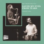EYAL TALMUDI & ROY CHEN - Saved My Eyes From Tears