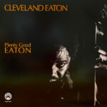 CLEVELAND EATON - Plenty Good Eaton (Remastered Edition)
