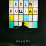 DREW PULLIAM - Back Of My Mind