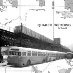 QUAKER WEDDING - In Transit