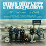 CHRIS SHIFLETT & DEAD PEASANTS - All Hat And No Cattle