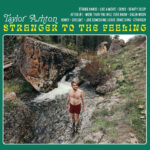 TAYLOR ASHTON - Stranger To The Feeling