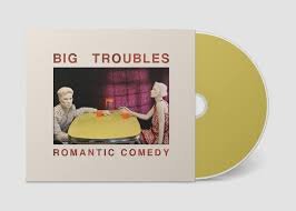 LPSLR148.jpg BIG TROUBLES - Romantic Comedy Vinyl Record - Image 1