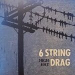 6 String Drag - High Hat (Reissue) Vinyl Record