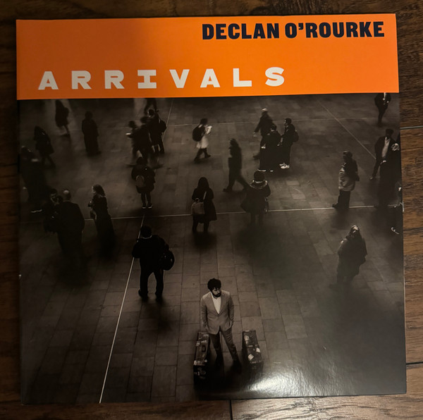 LPSMR077X.jpg DECLAN OROURKE - Arrivals (Deluxe Edition) - Image 1