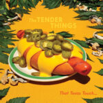 TENDER THINGS - That Texas Touch