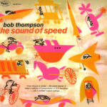 BOB THOMPSON - The Sound Of Speed