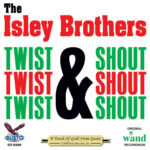 ISLEY BROTHERS - Twist & Shout