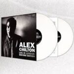 ALEX CHILTON - Live In London: Encore Edition (White Vinyl) Vinyl Record