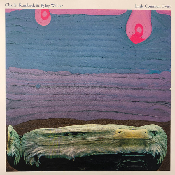 LPTHRILL497LE.jpg CHARLES RUMBACK & RYLEY WALKER - Little Common Twist - Image 1