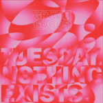 GRAVE GOODS - Tuesday. Nothing Exists.