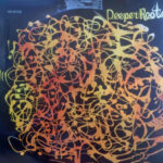 ROOTS - Deeper Roots
