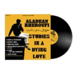 ALADEAN KHEROUFI - Studies In A Dying Love Vinyl Record