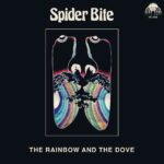 SPIDER BITE - The Rainbow And The Dove