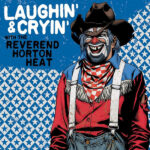 REVEREND HORTON HEAT - Laughin & Cryin With The Reverend Horton Heat (Transparent Red Vinyl)