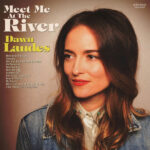 DAWN LANDES - Meet Me At The River (Sage Green Vinyl)
