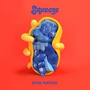 LPYEP2706X.jpg BORN RUFFIANS - Squeeze (Transparent Cloudy Red Vinyl) Vinyl Record - Image 1