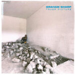 GRAHAM SHARP - Truer Picture