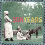 SUNYEARS - Come Fetch My Soul! (Sea Grass Blue Vinyl)