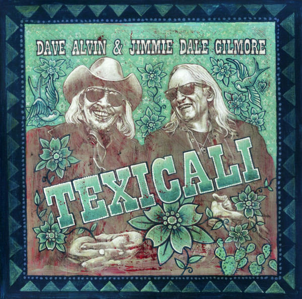 LPYEP3077C.jpg DAVE ALVIN & JIMMIE DALE GILMORE - Texicali (Sea Glass Blue Vinyl) - Image 1