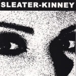 Sleater-Kinney - This Time / Here Today