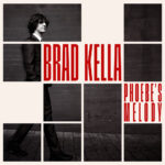 BRAD KELLA - PHOEBES MELODY