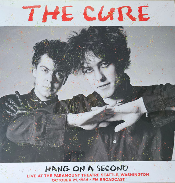 MIND840.jpg CURE - Hang On A Second: Live At The Paramount Theatre Seattle. Washington October 21. 1984 - FM Broadcast - Image 1