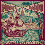 SWEET LIZZY PROJECT - PIRATE RADIO