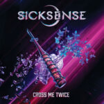 SICKSENSE - Cross Me Twice